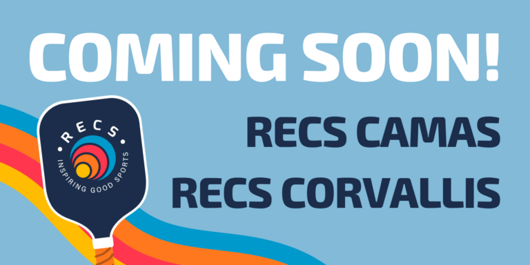 Big Updates! RECS Camas and Corvallis coming this fall.